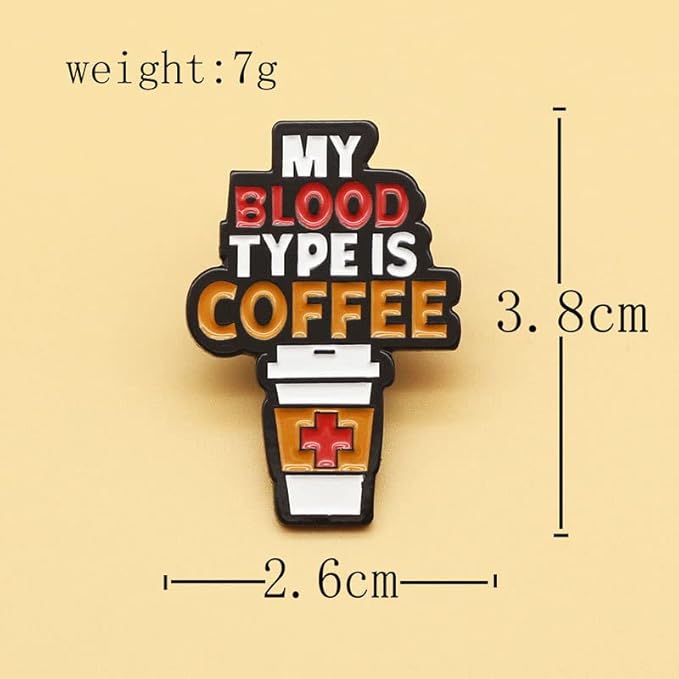 My Blood Type is Coffee Enamel Pin